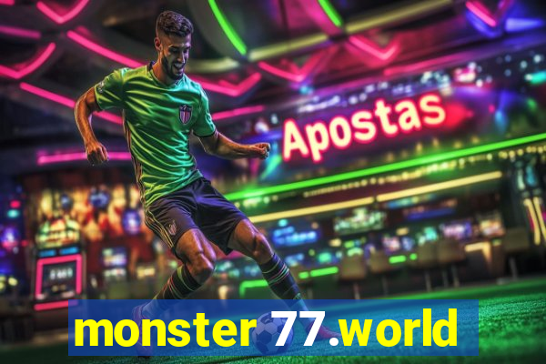 monster 77.world